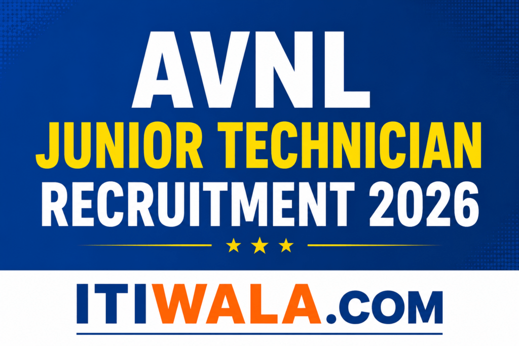 Simple banner for AVNL Junior Technician Recruitment 2026 with ITIWala branding on a blue background.