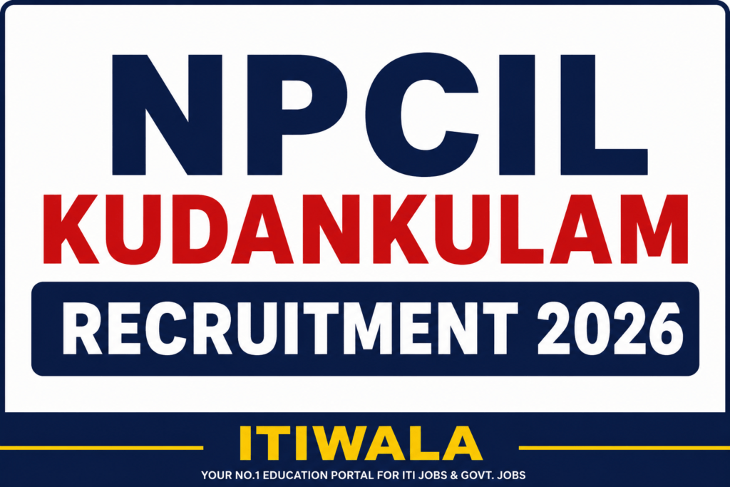 NPCIL Kudankulam Recruitment 2026 Apply Online Notification for Technician and Other Posts