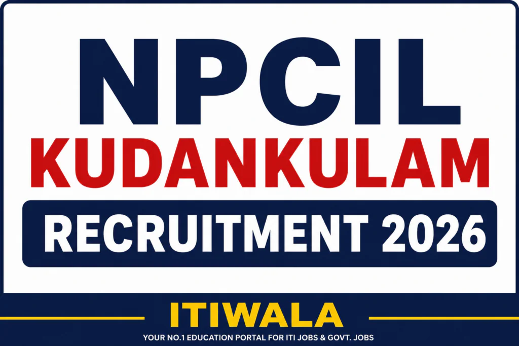 NPCIL Kudankulam Recruitment 2026 Apply Online Notification for Technician and Other Posts