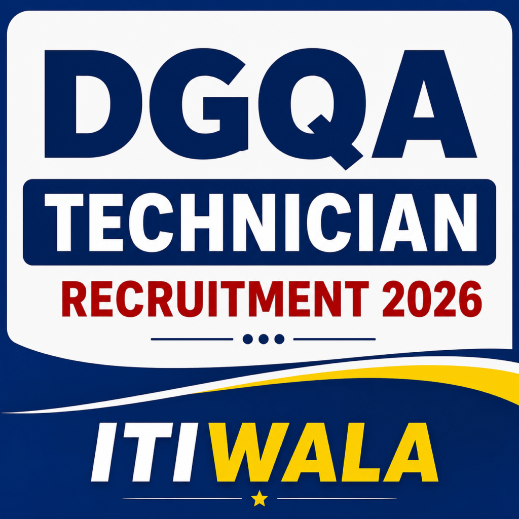 DGQA Technician Recruitment 2026 simple poster with ITIWALA branding.