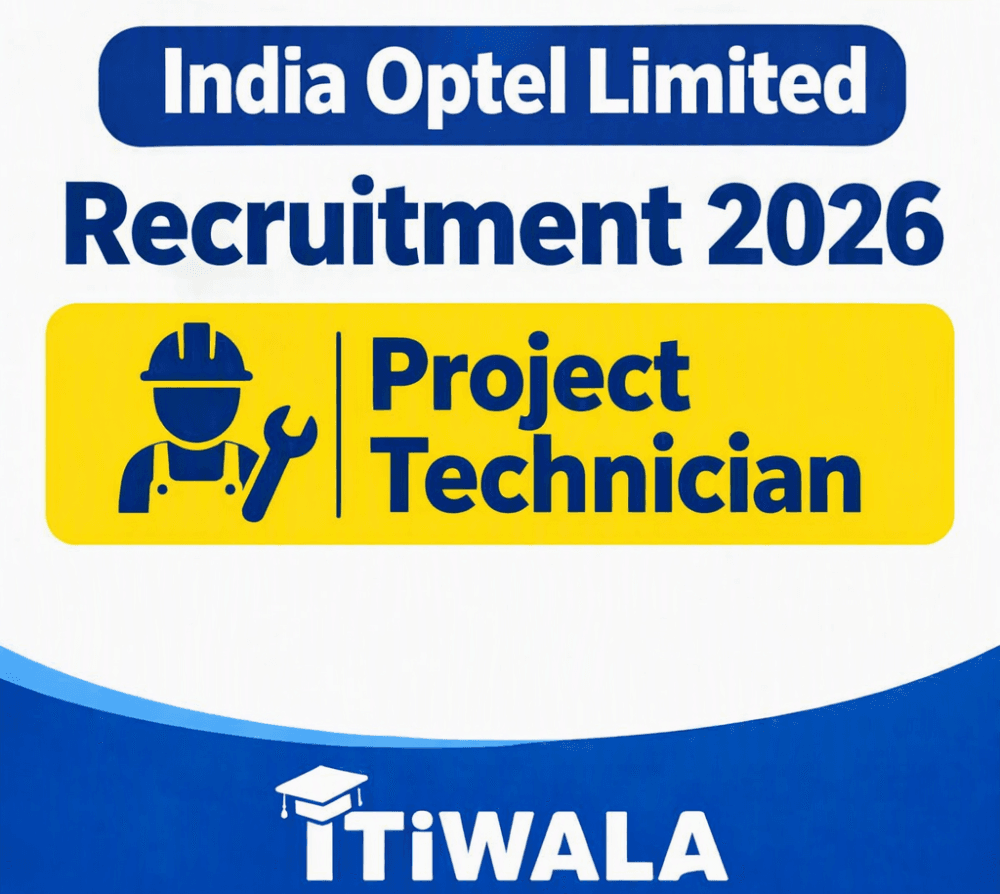 India Optel Limited Recruitment 2026 Project Technician 98 Vacancies ITIWALA
