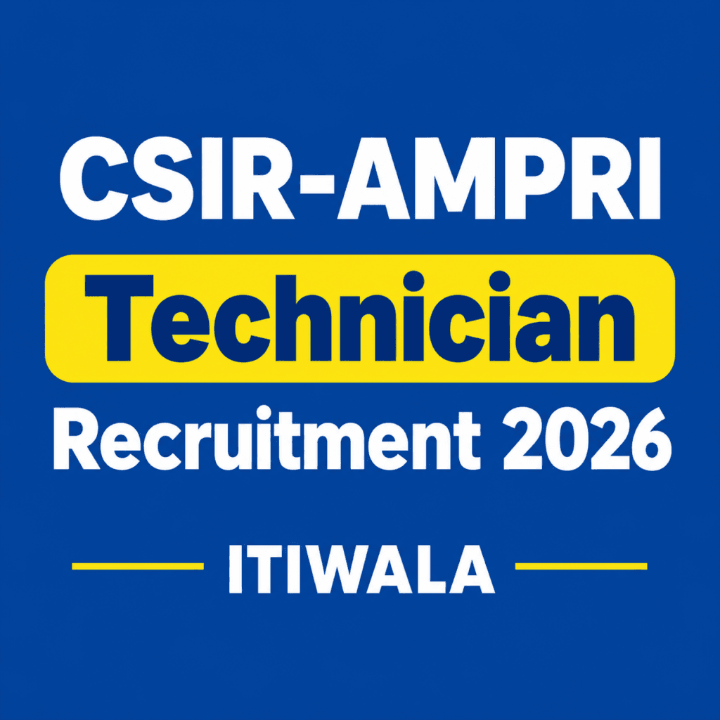 CSIR-AMPRI Technician Recruitment 2026 – ITIWALA