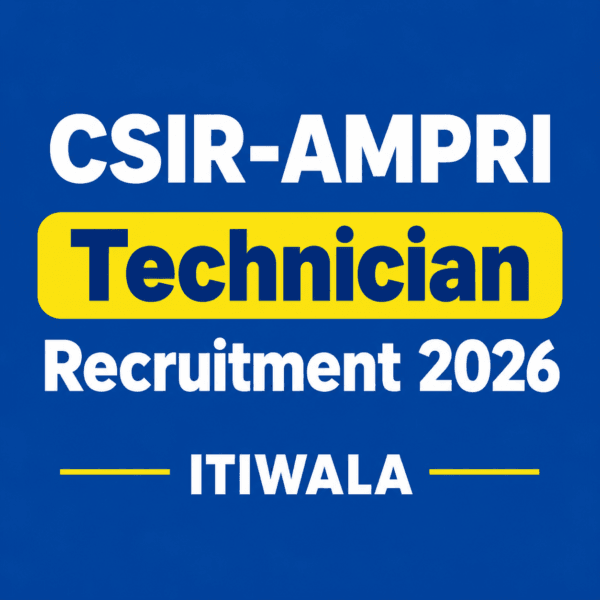 CSIR-AMPRI Technician Recruitment 2026 – ITIWALA