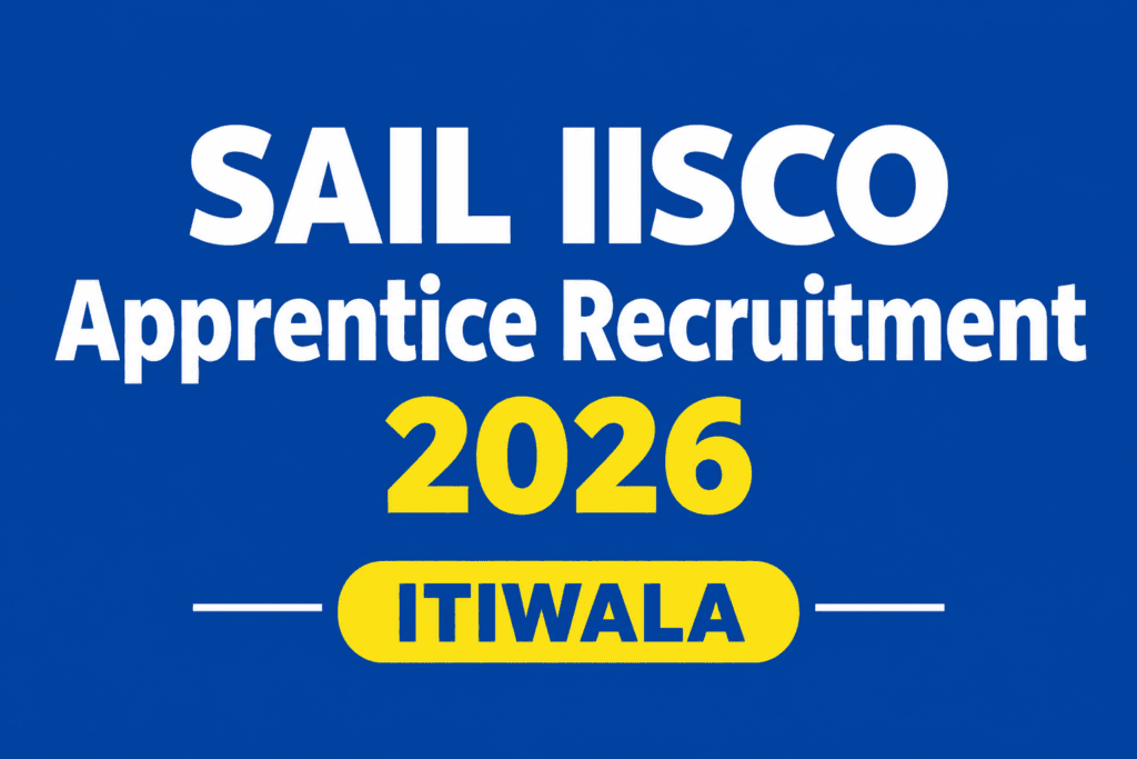 SAIL IISCO Apprentice Recruitment 2026 ITI Apprentice Jobs – ITIWALA