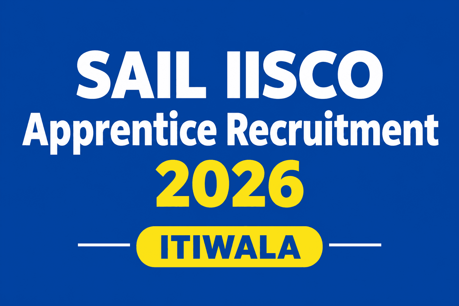 SAIL IISCO Apprentice Recruitment 2026 ITI Apprentice Jobs – ITIWALA